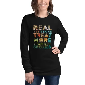 Real vet techs treat more than one species Unisex Long Sleeve Tee